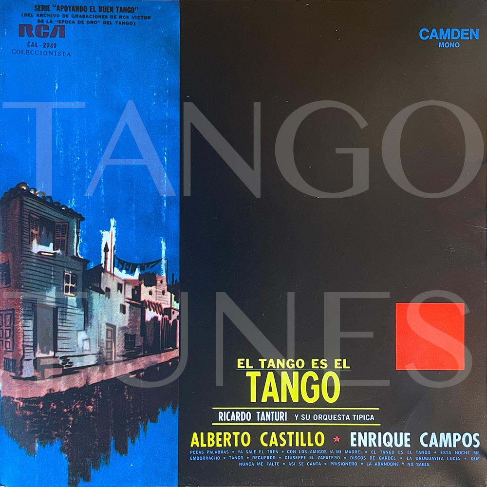 Ricardo Tanturi cantan Alberto Castillo y Enrique Campos – El tango es el tango