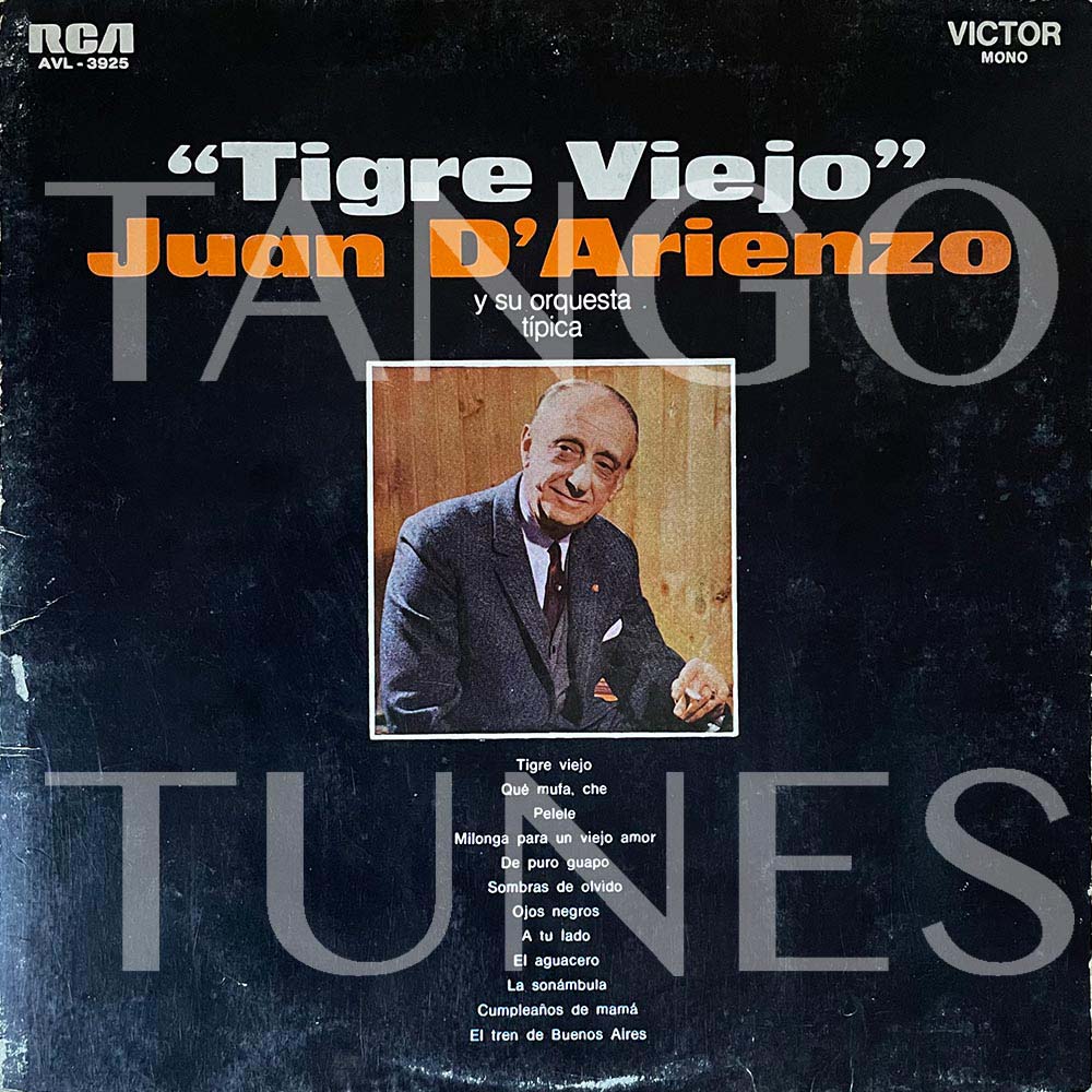 Juan D'Arienzo – Tigre viejo