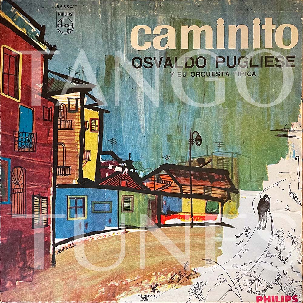 Osvaldo Pugliese – Caminito
